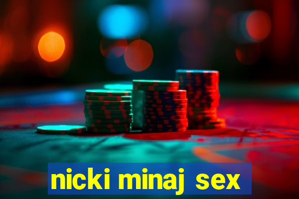 nicki minaj sex